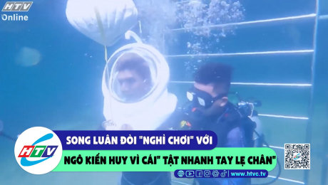 Xem Show CLIP HÀI Song Luân đòi "nghỉ chơi" với Ngô Kiến Huy vì cái "tật nhanh tay lẹ chân" HD Online.